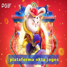 plataforma okta jogos